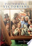 Pictorial Victorians the inscription of values in word and image /
