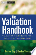 The valuation handbook valuation techniques from today's top practitioners /