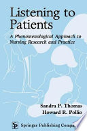 Listening to patients a phenomenological approach to nursing research and practice /