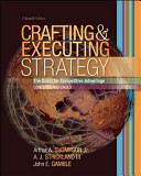 Crafting and executing strategy : the quest for competitive advantage : concepts and cases /