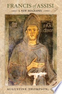 Francis of Assisi a new biography /