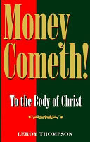 Money cometh! to the body of Christ /