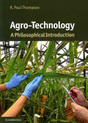 Agro-technology a philosophical introduction /