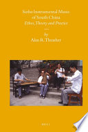 Sizhu instrumental music of South China ethos, theory and practice /