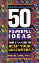 50 powerful ideas you can use to keep your customers