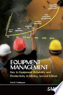 Equipment management key to equipment reliability and productivity in mining /