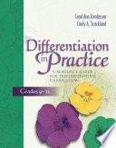 Differentiation in practice a resource guide for differentiating curriculum, grades 9-12 /