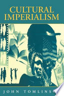 Cultural imperialism : a critical introduction /