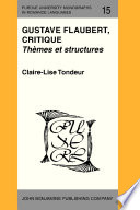 Gustave Flaubert, critique thèmes et structures /