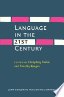 Language in the twenty-first century selected papers of the millenial conferences of the Center for Research and Documentation on World Language Problems, held at the University of Hartford and Yale University /
