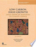 Low carbon, high growth Latin American responses to climate change : an overview /