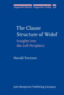 The clause structure of Wolof insights into the left periphery /