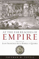 At the far reaches of empire the life of Juan Francisco de la Bodega y Quadra /