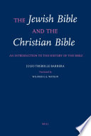 The Jewish Bible and the Christian Bible an introduction to the history of the Bible /