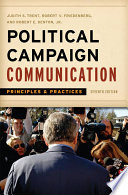 Political campaign communication principles and practices /