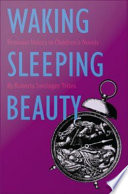 Waking Sleeping Beauty feminist voices in children's novels /