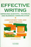 Effective writing : improving scientific technical and business communication /