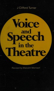 Voice and speech in the theatre /