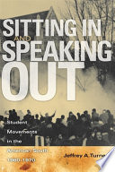 Sitting in and speaking out student movements in the American South, 1960-1970 /
