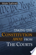 Taking the Constitution away from the courts