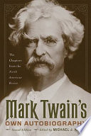 Mark Twain's own autobiography the chapters from the North American review /