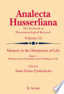 Memory in the Ontopoesis of Life Book One. Memory in the Generation and Unfolding of Life /