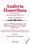 Logos of Phenomenology and Phenomenology of the Logos. Book Two The Human Condition in-the-Unity-of-Everything-there-is-alive. Individuation, Self, Person, Self-determination, Freedom, Necessity /