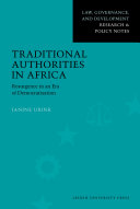 Traditional authorities in Africa resurgence in an era of democratisation /