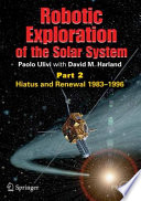 Robotic Exploration of the Solar System Part 2:Hiatus and Renewal 19831996 /