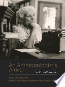 An anthropologist's arrival : a memoir /