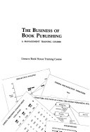 The business of book publishing : a management training course /