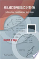 Analytic hyperbolic geometry mathematical foundations and applications /