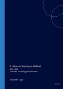 A history of brewing in Holland, 900-1900 economy, technology, and the state /