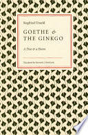 Goethe & the ginkgo a tree & a poem /