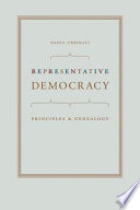 Representative democracy principles and genealogy /