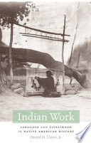 Indian work language and livelihood in Native American history /