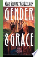 Gender & grace : love, work & parenting in a changing world /