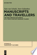 Manuscripts and travellers the Sino-Tibetan documents of a tenth-century Buddhist pilgrim /