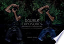 Double exposures : performance as photography, photography as performance /