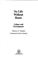 No life without roots : culture and development /