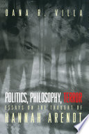 Politics, philosophy, terror essays on the thought of Hannah Arendt /