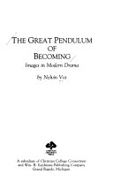 The great pendulum of becoming : images in modern drama /