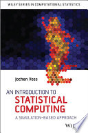 An introduction to statistical computing a simulation-based approach /