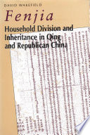 Fenjia household division and inheritance in Qing and Republican China /