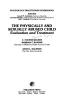 The physically and sexually abused child : evaluation and treatment /