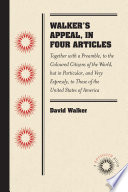 Walker's appeal, in four articles together with a preamble, to the Coloured citizens of the world, but in particular, and very expressly, to those of the United States of America, written in Boston, State of Massachusetts, September 28, 1829 /