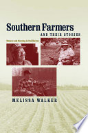 Southern farmers and their stories memory and meaning in oral history /