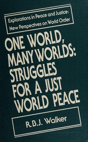One world, many worlds : struggles for a just world peace /
