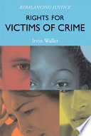 Rights for victims of crime rebalancing justice /