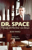 Dr. Space the life of Wernher von Braun /